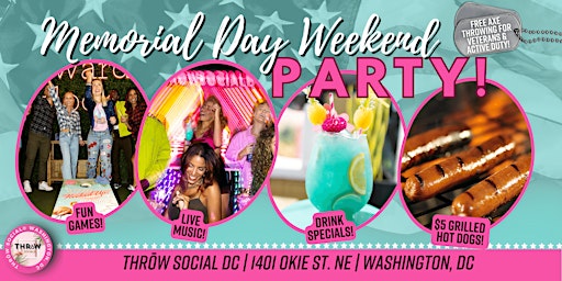 The DMV's BIGGEST MEMORIAL DAY WEEKEND COOKOUT @THRōW Social Washington DC! primary image