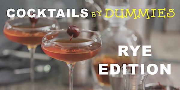 BeerStyles: Cocktails By Dummies - Rye Edition