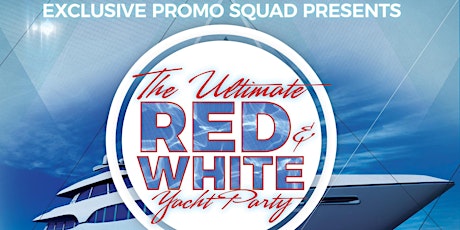 Exclusive Promo Squad: The Ultimate Red & White Yacht Party @ Lake Lanier Islands  primary image