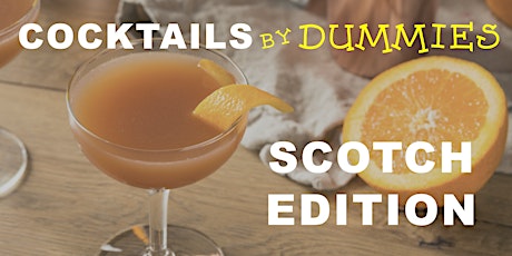 BeerStyles: Cocktails By Dummies - Scotch Edition