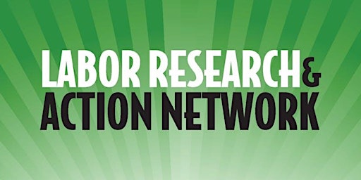 Hauptbild für 2024 Labor Research & Action Network (LRAN) Conference