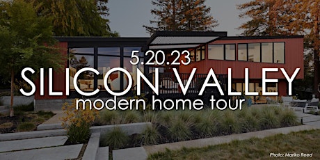Hauptbild für 2023 Silicon Valley Modern Home Tour