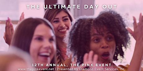 Hauptbild für 12th Annual, The Pink Event®