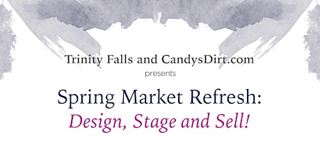 Spring Market Refresh: Design, Stage and Sell! primary image