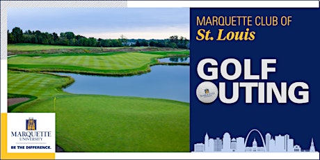 Marquette University Club of St. Louis 12th Annual Golf Outing & Reception