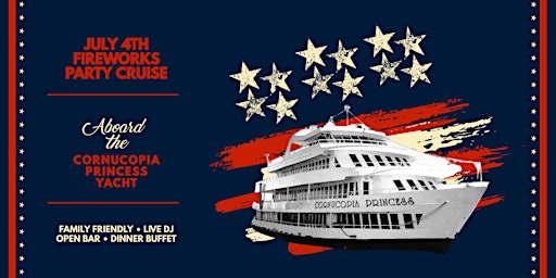 Primaire afbeelding van July 4th Family Fireworks Party Cruise aboard the Cornucopia Princess