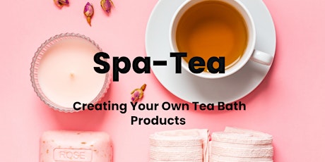 Image principale de SPA-TEA; Creating Tea Spa Products