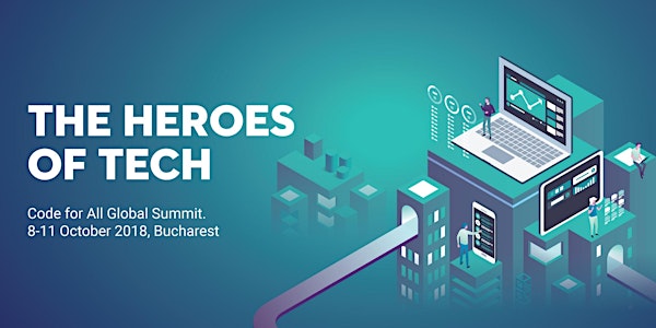 The Heroes of Tech - Code for All Global Summit