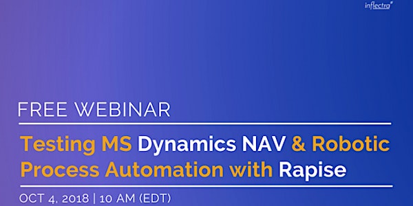 Webinar: Testing MS Dynamics NAV & Robotic Process Automation with Rapise