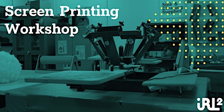 Screen Printing Workshop @ IRL2