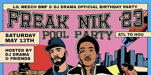 Imagen principal de FreakNik ATL to HTX | Lil Meech + DJ DRAMA Bday Party | Sekai Night & Day