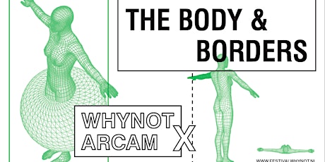 Primaire afbeelding van WhyNot x Arcam: The Body & Borders