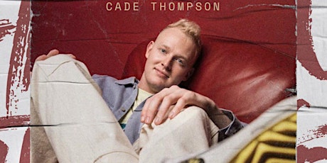 Cade Thompson Concert - Doors open at 9:30pm primary image