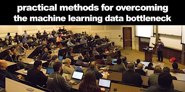 Practical Methods for Overcoming the Machine Learning Data Bottleneck (Aust...