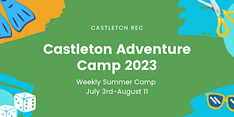 Castleton Adventure Camp: Week of July 10-14th, 2023
