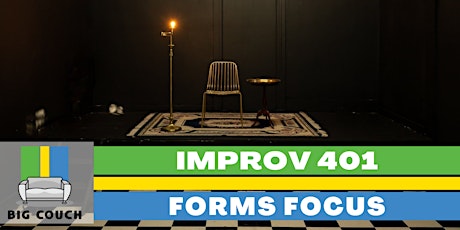 Improv Class: 401 - Forms Focus - 8 Wednesdays May 10 to July 5