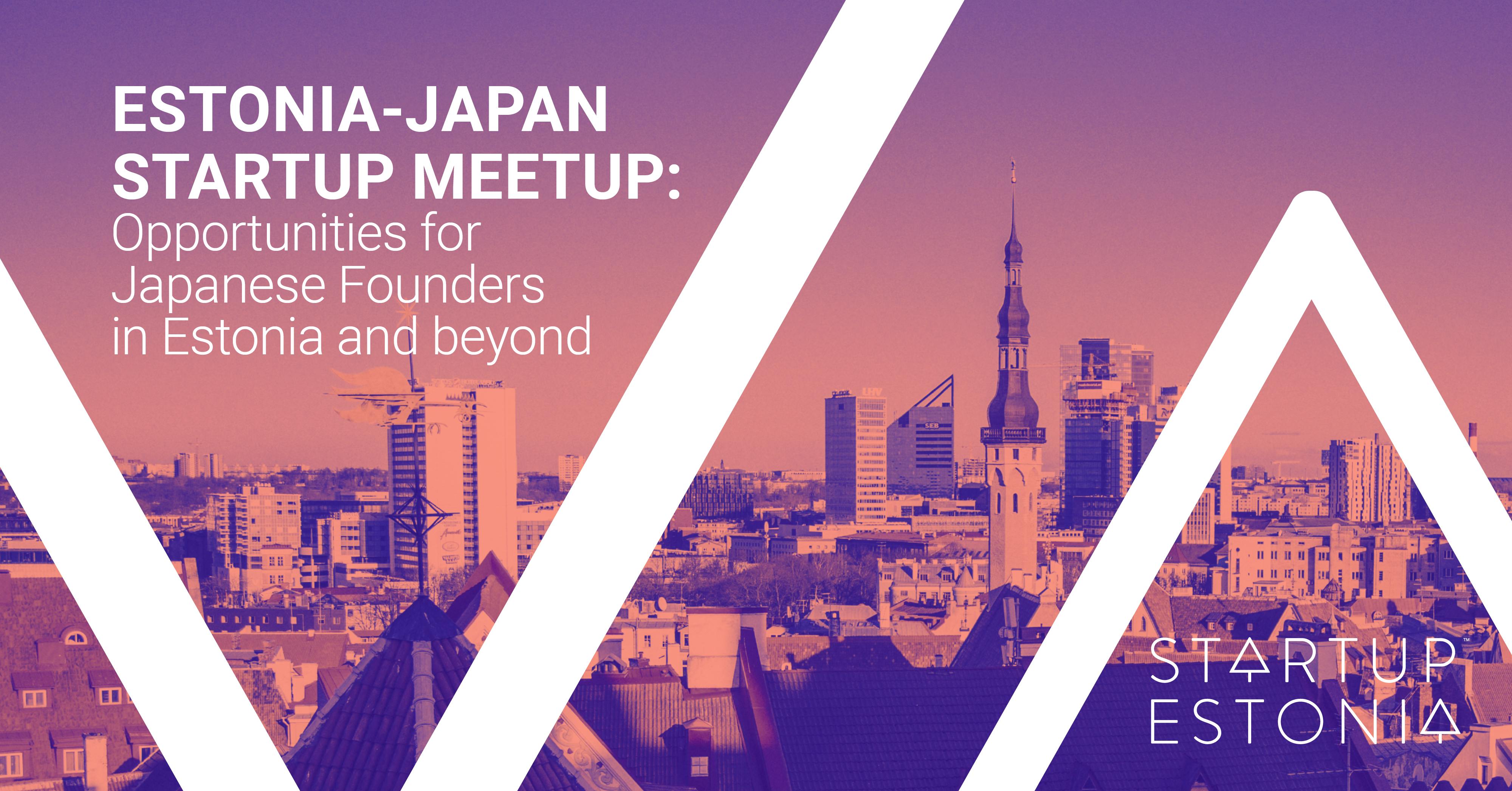 Estonia-Japan Startup Meetup