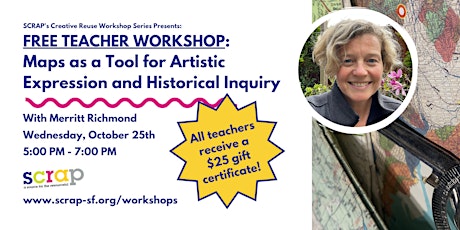 Free Teacher Workshop: Maps a Tool for Expression and Historical Inquiry