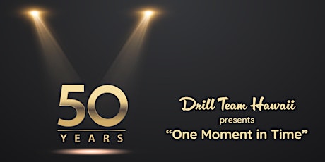 Imagen principal de Drill Team Hawaii presents "One Moment In Time"