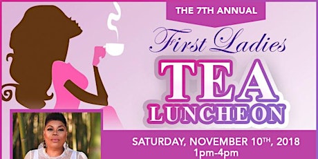 7th Annual First Ladies Tea Luncheon primary image