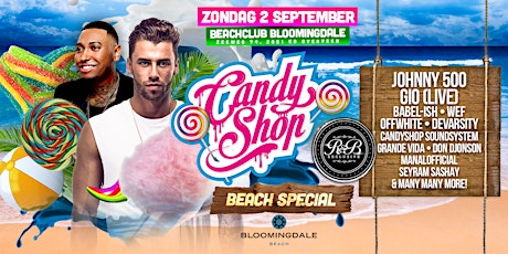 Primaire afbeelding van Candyshop Beach Special 2018 @ Beachclub Bloomingdale w/ Johnny 500, Gio (LIVE) & more!