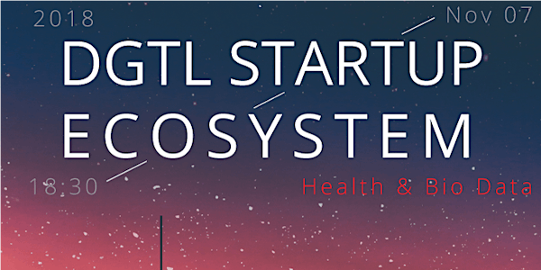 Digital Startup Ecosystem on Health & Bio Data​