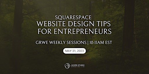 Squarespace Website Design Tips for Entrepreneurs  - GRWE Weekly primary image