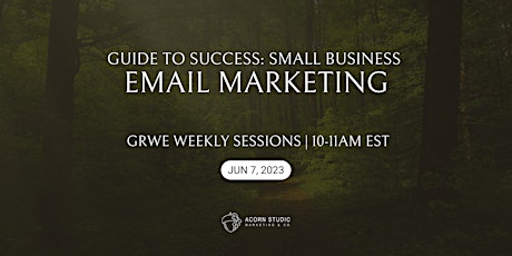 Small Business Email Marketing: Guide to Success - GRWE Weekly