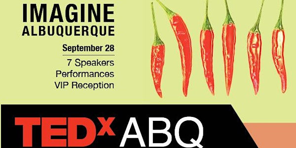 TEDxABQ 2 Day Event: Imagine Albuquerque & Main Event