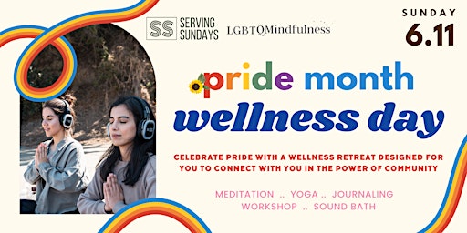 Imagen principal de Wellness Day -Authenticity & Pride Month - ServingSundays +LGBTQmindfulness