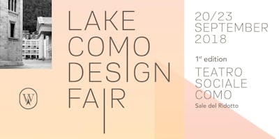 Lake Como Design Fair 2018 / First edition Lake Como Design Fair 2018 / First edition