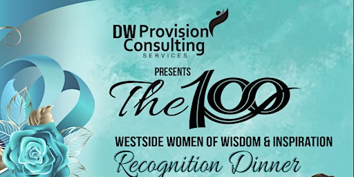 The 100 West Side Women of Wisdom Recognition Dinner primary image