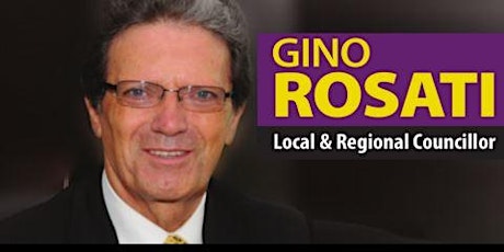 Meet and Greet Gino Rosati, Local and Regional Councillor, City of Vaughan primary image