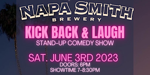 Napa Smith Brewery presents Kickback and Laugh primary image