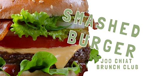 Hauptbild für Joo Chiat Brunch Club: Smashed Burger Edition