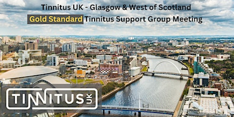 Imagen principal de Tinnitus  UK:  Glasgow & West of Scotland Tinnitus Support Group (03/06/23)