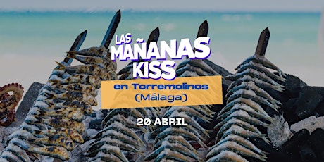 Imagen principal de LAS MAÑANAS KISS EN TORREMOLINOS
