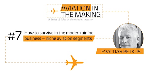 Evaldas Petkus: How to Survive in the Modern Airline Business – Niche Aviat...