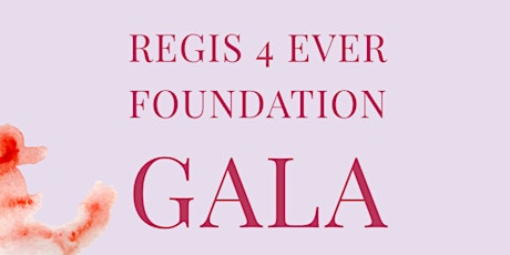 Regis 4 Ever Foundation GALA