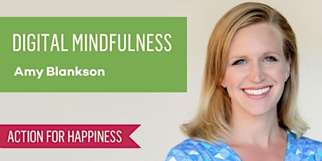 Digital Mindfulness - with Amy Blankson