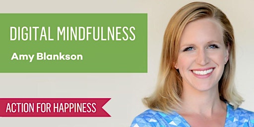 Digital Mindfulness - with Amy Blankson primary image