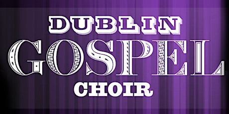 Dublin Gospel Choir St Luke's Concert primary image