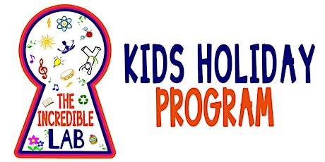 The Incredible Lab - Kids Holiday Program primary image