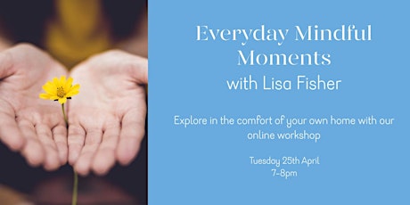 Primaire afbeelding van Everyday Mindful Moments  Workshop