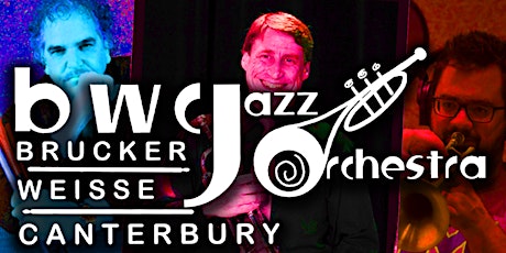 Brucker, Weisse, Canterbury Jazz Orchestra