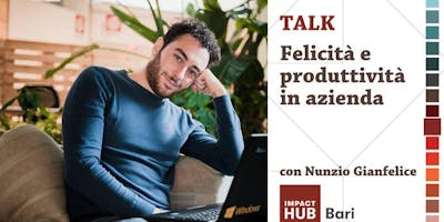 Felicità e produttività: un'azienda felice aumenta la propria produttività Felicità e produttività: un'azienda felice aumenta la propria produttività