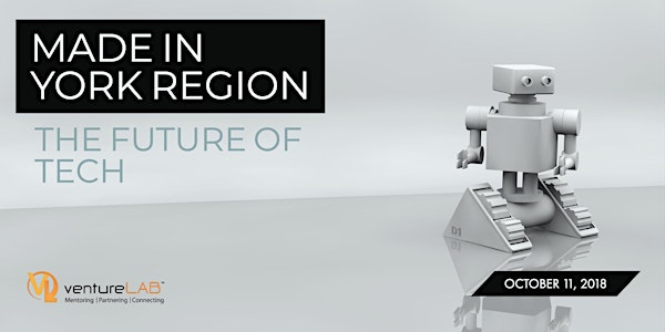 Made In York Region - The Future of Tech