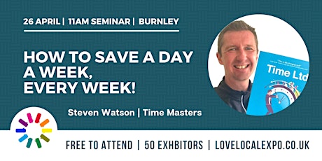 How to Save  a Day a Week, Every Week!  11am seminar @ lovelocalexpo 2023 primary image