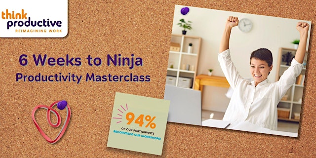 Image principale de 6 Weeks to Ninja: Personal Productivity Masterclass