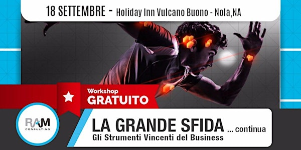 La Grande Sfida...continua. Gli Strumenti Vincenti del Business.